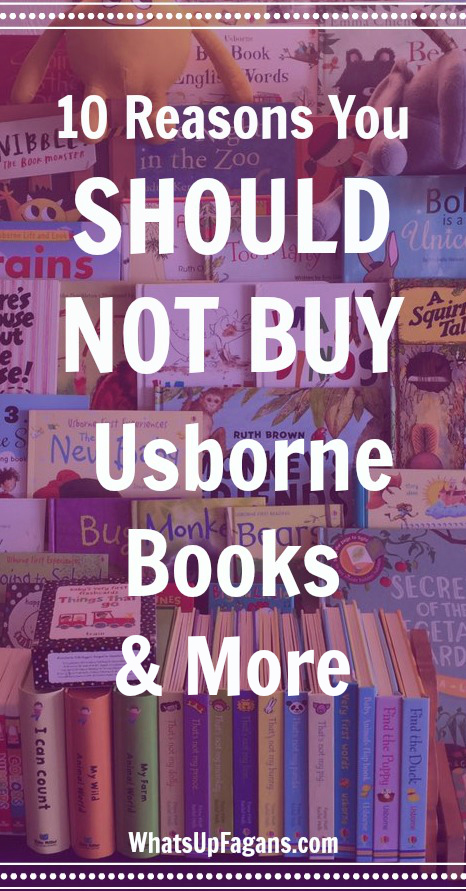 If you have been invited to an Usborne Books & More Facebook Party from a friend then you will love this post!! These are 10 reasons people should NOT buy books from Usborne Books & More for their kids as a gift or to build their library. 