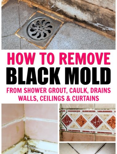 collage of black mold in showers with text overlay that says "how to remove black mold from shower grout, caulk, drains, walls, ceilings, and curtains"